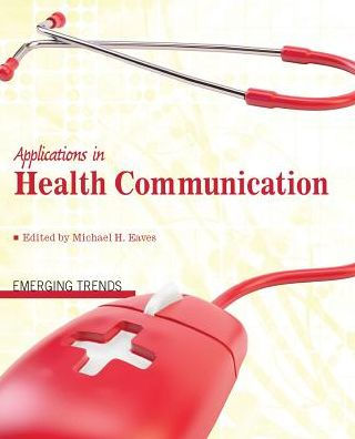 Applications In Health Communication: Emerging Trends