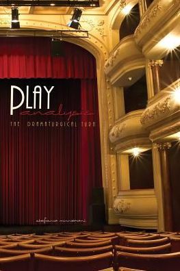 Play Analysis: The Dramaturgical Turn