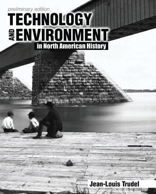 Technology And Environment In North American History