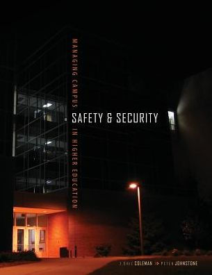 Managing Campus Safety And Security In Higher Education