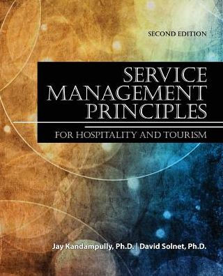 Service Management Principles For Hospitality And Tourism