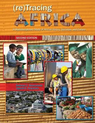 Re-Tracing Africa: A Multi-Disciplinary Study Of African History Societies And Culture