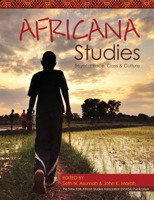 Africana Studies: Beyond Race, Class And Culture