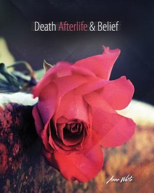 Death Afterlife And Belief