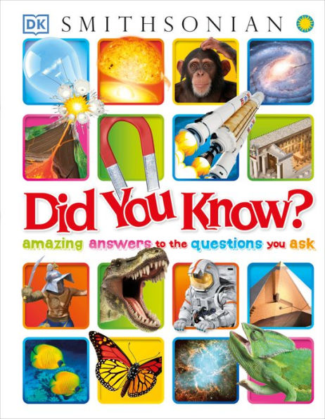 Did You Know?: Amazing Answers To The Questions You Ask (Why? Series)