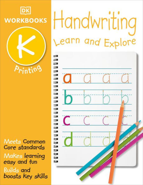 Dk Workbooks: Handwriting: Printing, Kindergarten: Learn And Explore