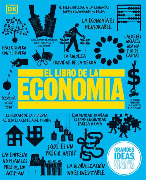 El Libro De La Economía (The Economics Book) (Dk Big Ideas) (Spanish Edition)