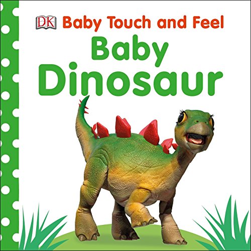Baby Touch And Feel: Baby Dinosaur