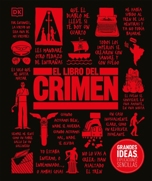 El Libro Del Crimen (The Crime Book) (Dk Big Ideas) (Spanish Edition)