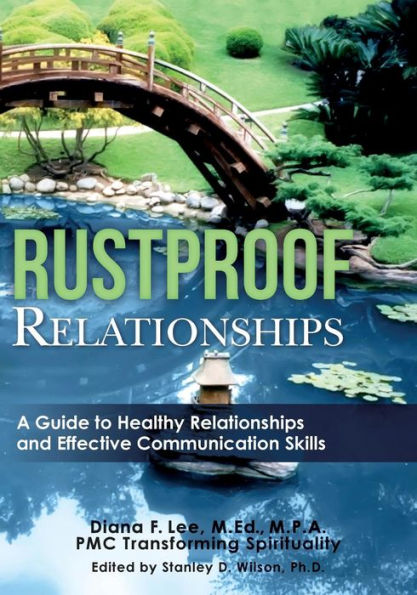 Rustproof Relationships: A Guide To Healthy Relationships And Effective Coping Skills