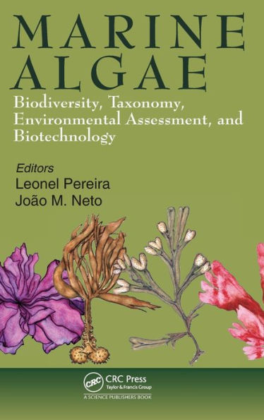 Marine Algae: Biodiversity, Taxonomy, Environmental Assessment, And Biotechnology