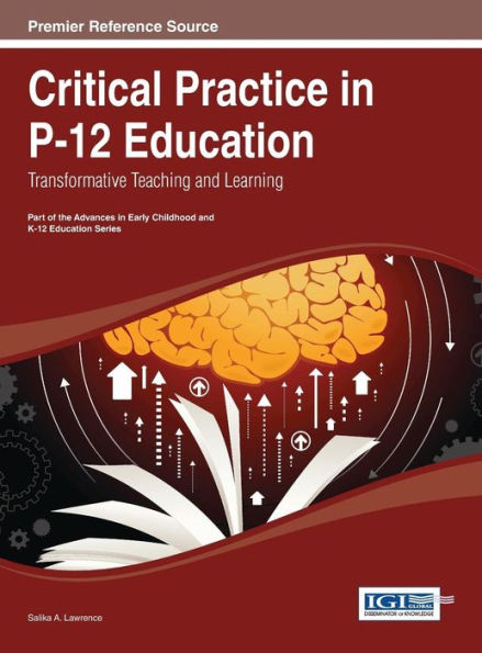 Critical Practice In P-12 Education: Transformative Teaching And Learning
