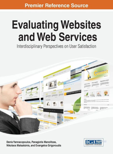 Evaluating Websites And Web Services: Interdisciplinary Perspectives On User Satisfaction