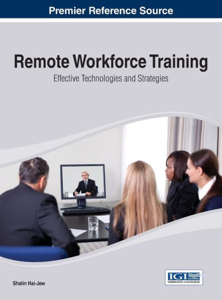 Remote Workforce Training: Effective Technologies And Strategies