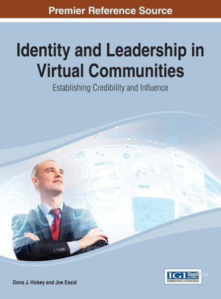 Identity And Leadership In Virtual Communities: Establishing Credibility And Influence