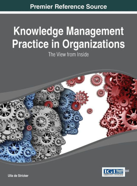 Knowledge Management Practice In Organizations: The View From The Inside
