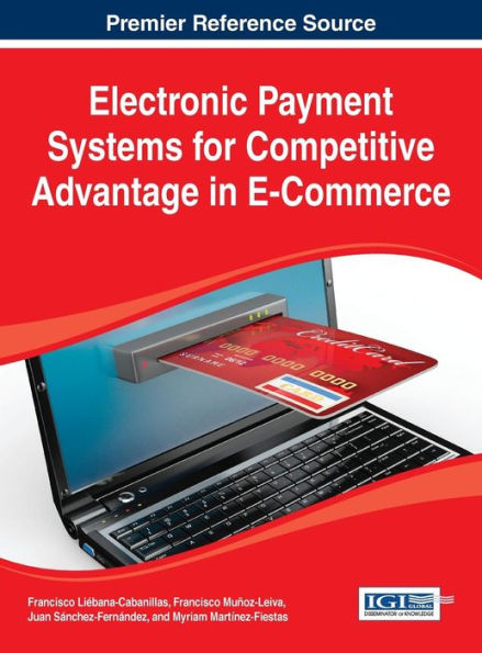 Electronic Payment Systems For Competitive Advantage In E-Commerce