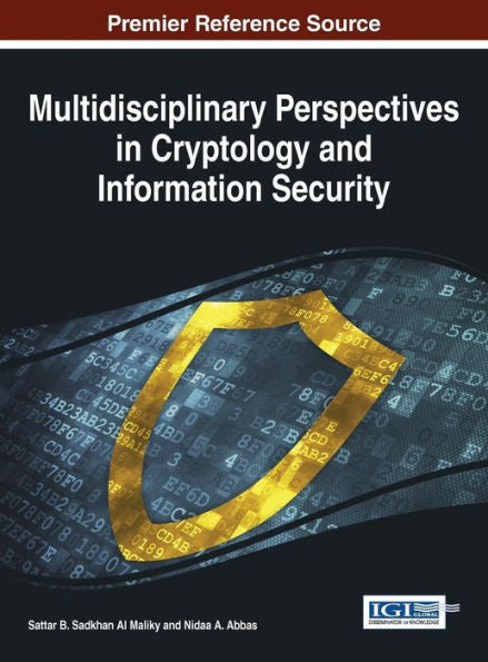 Multidisciplinary Perspectives In Cryptology And Information Security