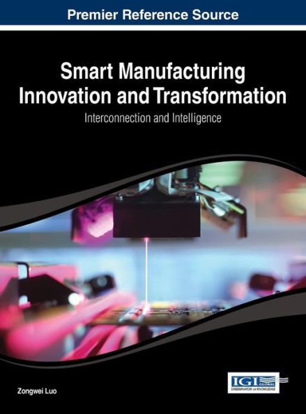 Smart Manufacturing Innovation And Transformation: Interconnection And Intelligence