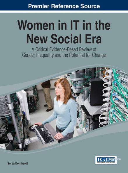 Women In It In The New Social Era: A Critical Evidence-Based Review Of Gender Inequality And The Potential For Change
