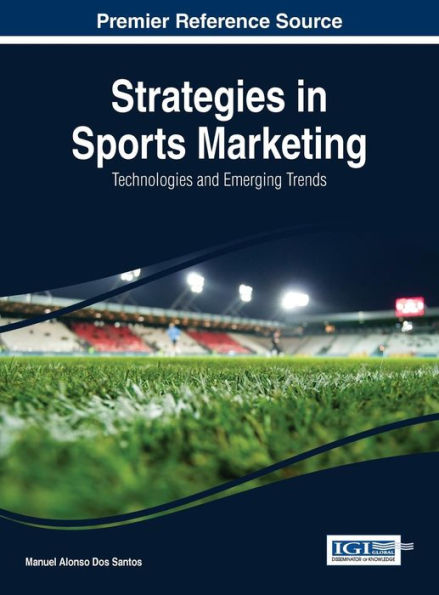 Strategies In Sports Marketing: Technologies And Emerging Trends