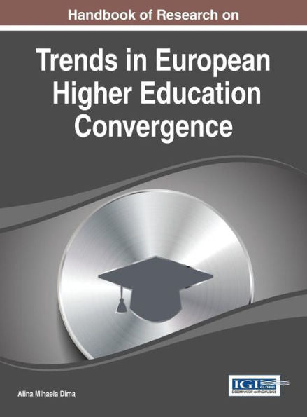 Handbook Of Research On Trends In European Higher Education Convergence
