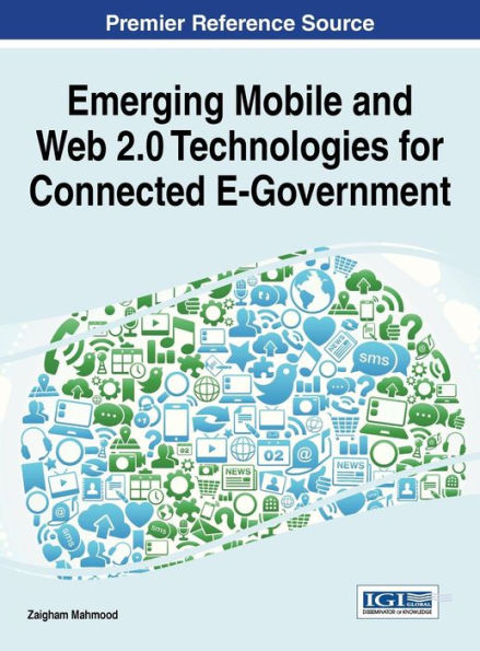 Emerging Mobile And Web 2.0 Technologies For Connected E-Government