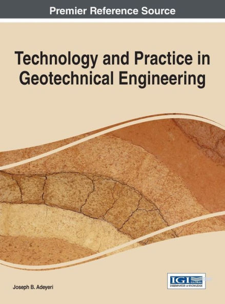 Technology And Practice In Geotechnical Engineering