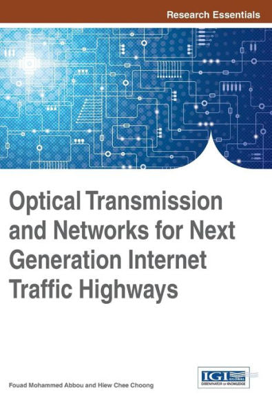 Optical Transmission And Networks For Next Generation Internet Traffic Highways