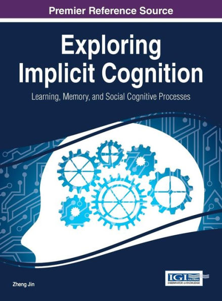 Exploring Implicit Cognition: Learning, Memory, And Social Cognitive Processes