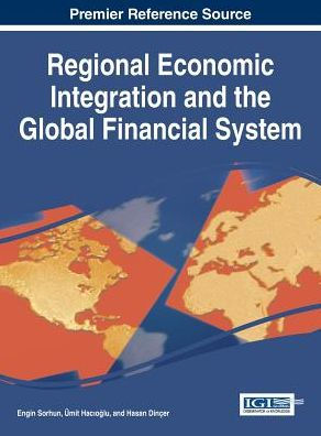 Regional Economic Integration And The Global Financial System