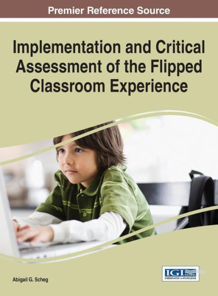 Implementation And Critical Assessment Of The Flipped Classroom Experience