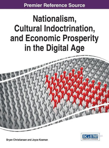 Nationalism, Cultural Indoctrination, And Economic Prosperity In The Digital Age