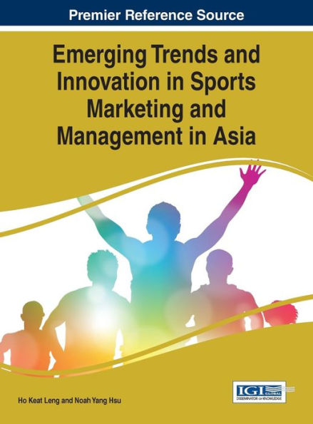 Emerging Trends And Innovation In Sports Marketing And Management In Asia