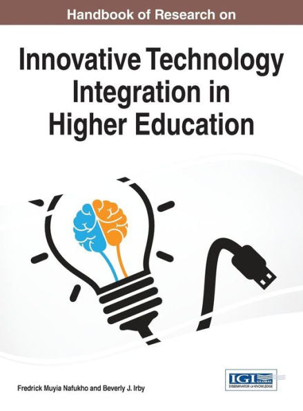 Handbook Of Research On Innovative Technology Integration In Higher Education