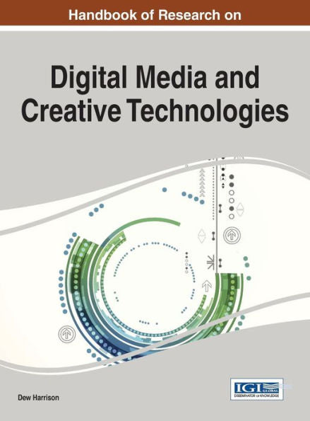 Handbook Of Research On Digital Media And Creative Technologies