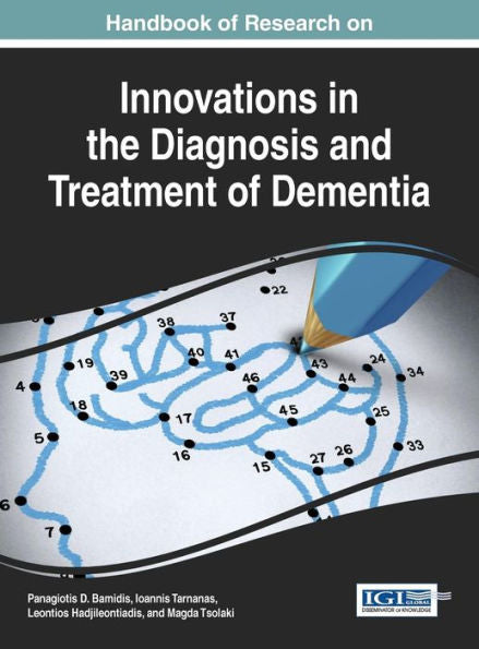 Handbook Of Research On Innovations In The Diagnosis And Treatment Of Dementia
