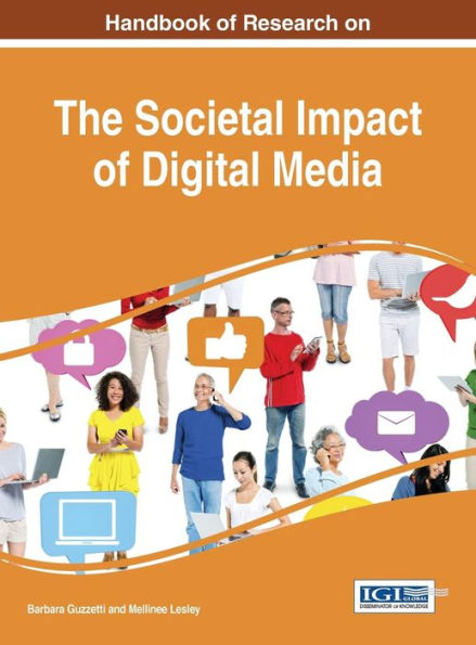 Handbook Of Research On The Societal Impact Of Digital Media
