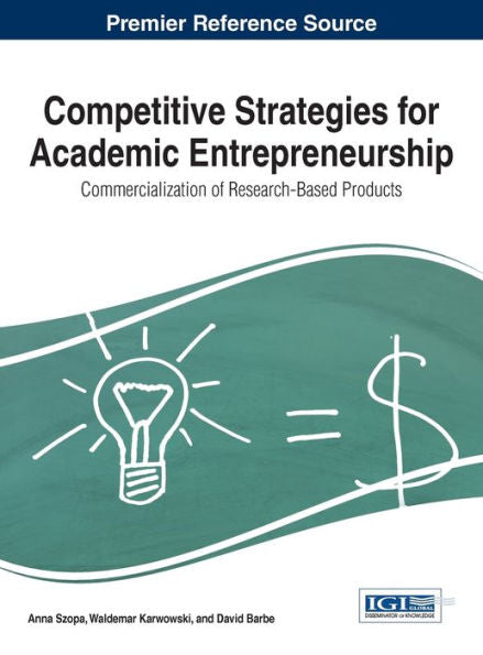 Competitive Strategies For Academic Entrepreneurship: Commercialization Of Research-Based Products