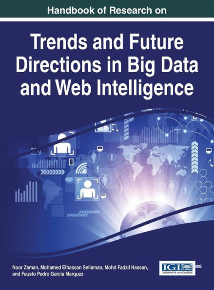 Handbook Of Research On Trends And Future Directions In Big Data And Web Intelligence