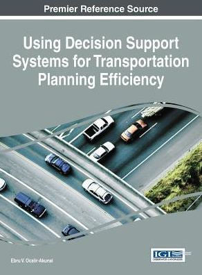Using Decision Support Systems For Transportation Planning Efficiency