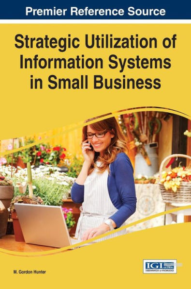 Strategic Utilization Of Information Systems In Small Business