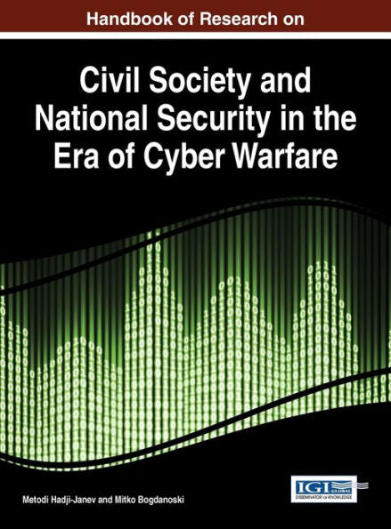 Handbook Of Research On Civil Society And National Security In The Era Of Cyber Warfare