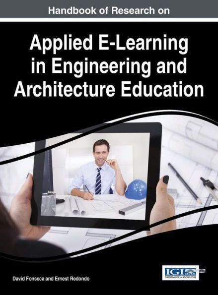 Handbook Of Research On Applied E-Learning In Engineering And Architecture Education
