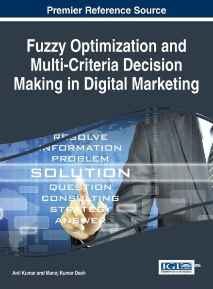 Fuzzy Optimization And Multi-Criteria Decision Making In Digital Marketing