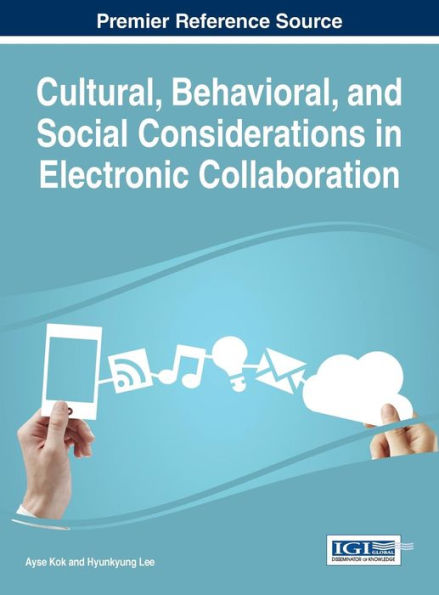 Cultural, Behavioral, And Social Considerations In Electronic Collaboration