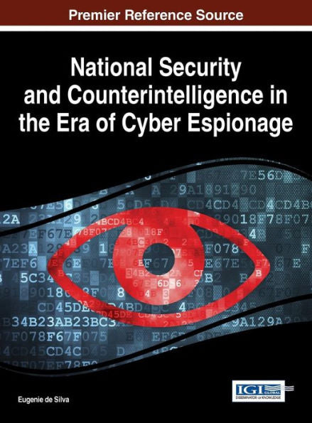 National Security And Counterintelligence In The Era Of Cyber Espionage