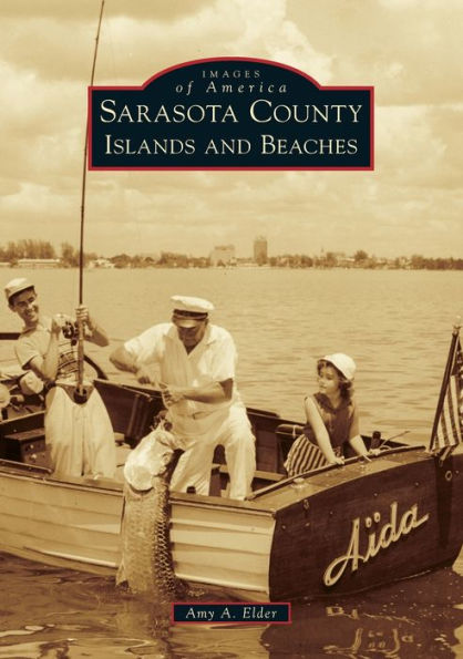 Sarasota County Islands And Beaches (Images Of America)
