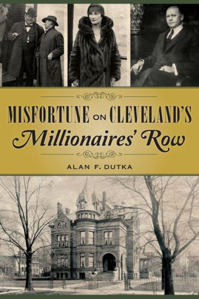 Misfortune On Cleveland's Millionaires' Row (True Crime)