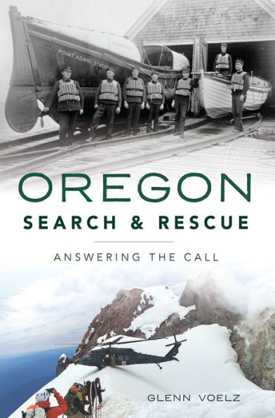 Oregon Search & Rescue: Answering The Call (Brief History)